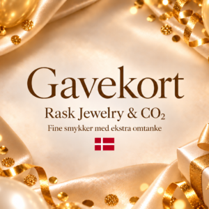 Gavekort Fødselsdag - Rask Jewelry & CO₂ - Fine smykker med ekstra omtanke